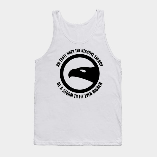 An Eagle Uses The Negative Energy Of A Storm To Fly Even Higher Tank Top by shopbudgets